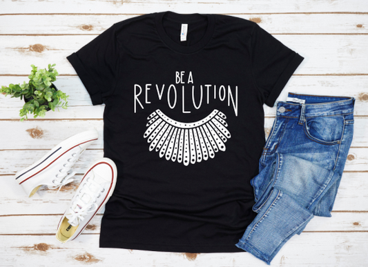 RBG Shirt | Justice Ruth Bader Ginsburg | Equality Shirt | Justice Ruth Bader Ginsburg Shirt | Be a Revolution | RGB | Feminist Shirt |
