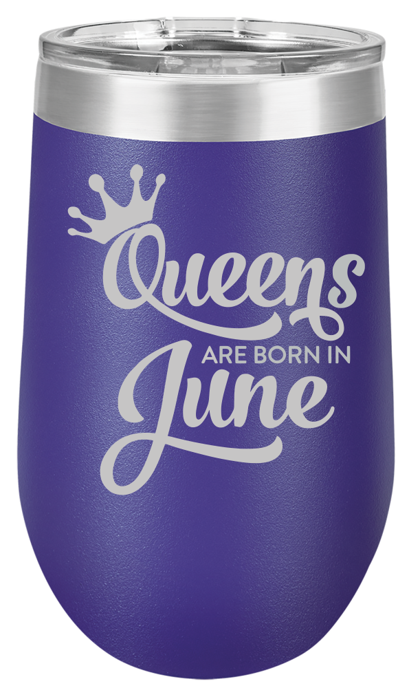 Queens are Born In June Stemless Tumbler, Birthday Gift
