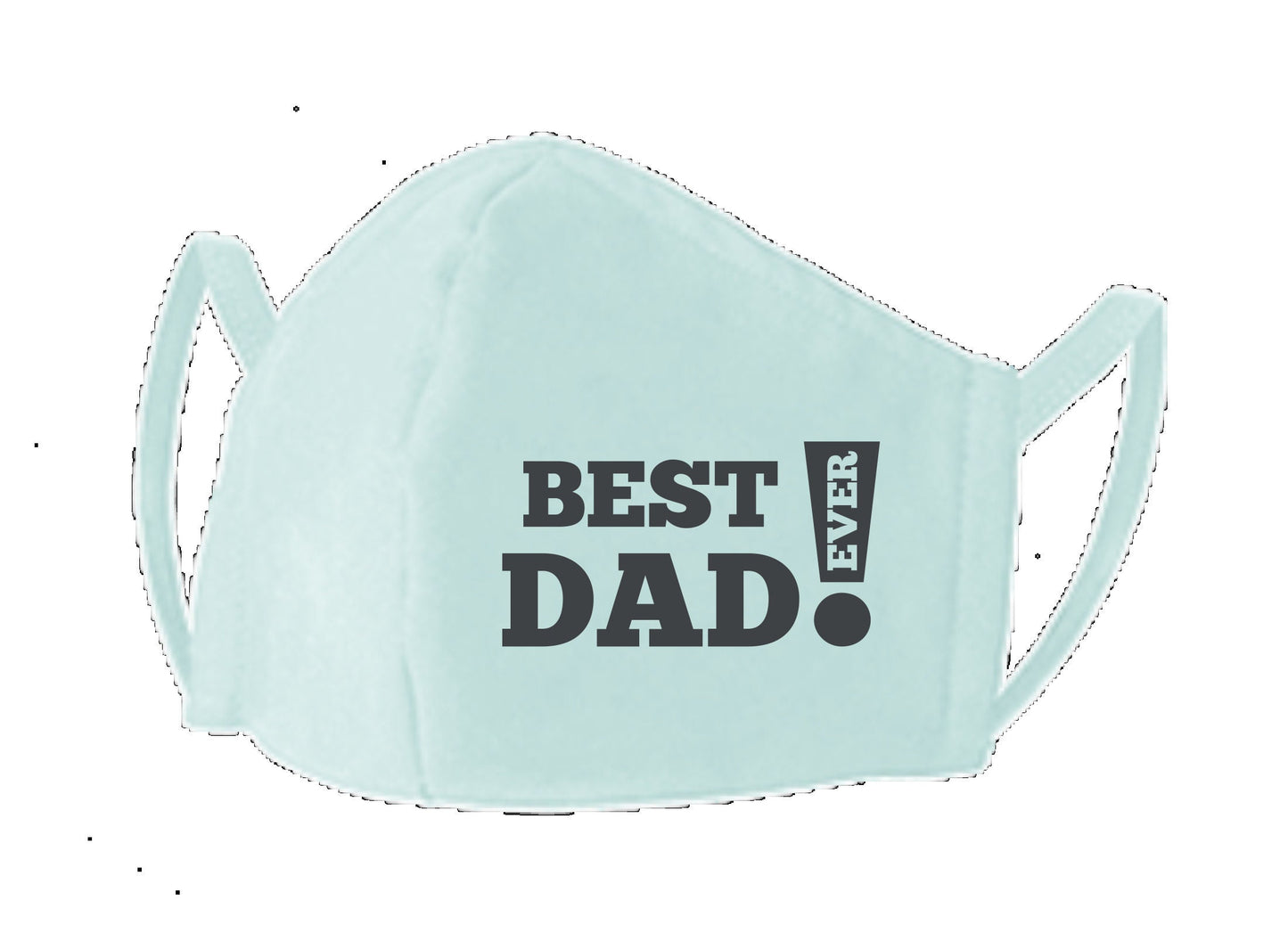 Unisex Face Mask With Nose Wire and Filter Pocket, Best Dad Ever, Gift for Him, Stay Safe, Reusable, Washable, Cute Saying, Comfortable