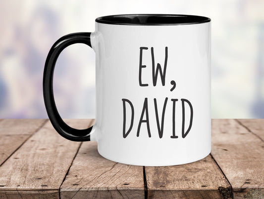 Ew David Mug, Ew David Coffee Mug, David Rose, Ew David Mug, David, Alexis Rose, Secret Santa Gift, Elephant Party Gift