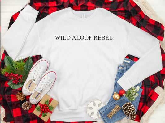 Wild Aloof Rebel Sweatshirt Unisex from David Rose / Aloof Rebel Sweatshirt / ICON / Funny Sweatshirt