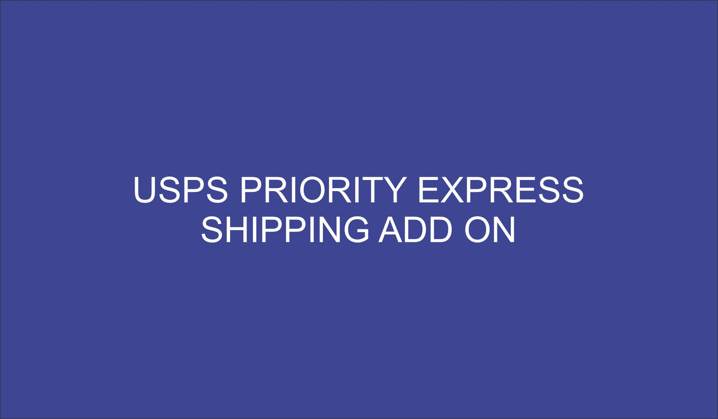 USPS Priority Express Shipping Add On