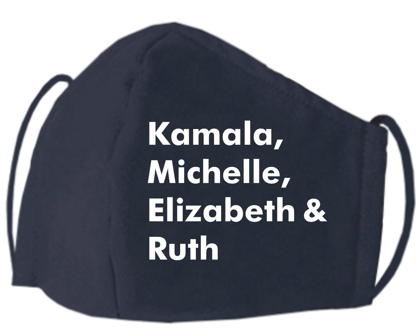 Kamala, Michelle, Elizabeth and Ruth, Woman Power, Feminist, Women in politics, Biden 2020 , Kamala Harris, Victory Mask, Biden Harris
