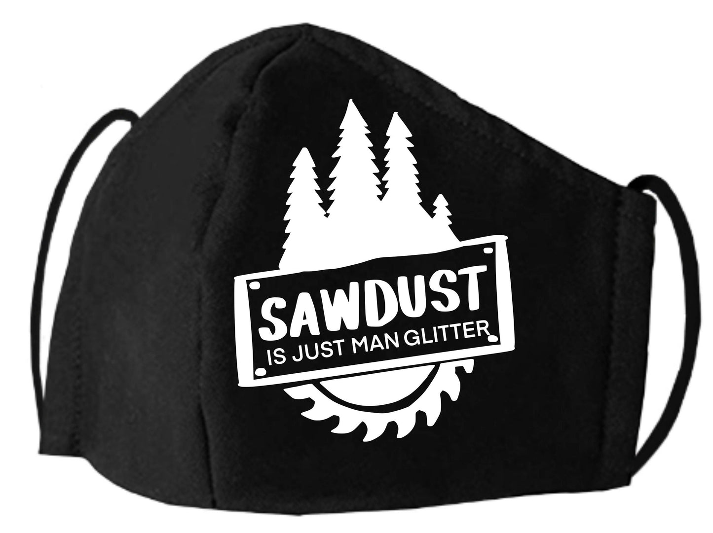 Sawdust Is Just Man Glitter, Dad Mask, Father's Day Mask, Father's Day, Father's Day Gift, Dad Gift, Dad Present, Dad 3, Best Dad Mask