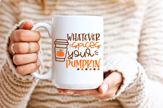 Whatever Spices your Pumpkin, Pumpkin Spice Vibes, Cute Coffee Mug, Fall Mug, Funny Thanksgiving Mug, Hot Chocolate Mug, Pumpkin Spice