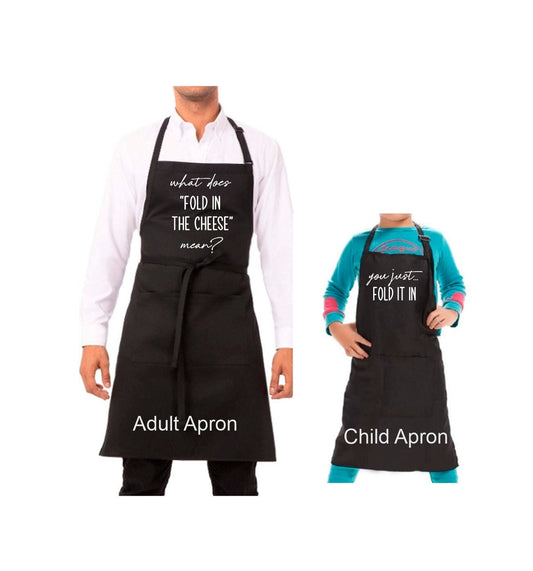 What Does Fold in the Cheese Mean Apron | You Just Fold It In | Funny Apron | Matching Adult and Child Apron | David Rose